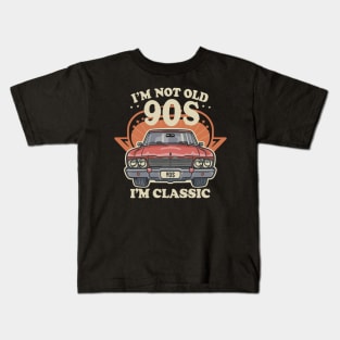 Im Not Old Im Classic Kids T-Shirt